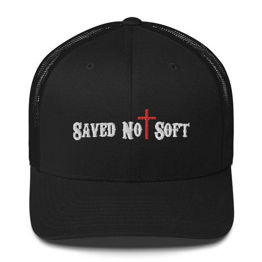 Saved Not Soft Trucker Cap