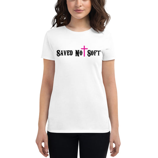 Saved Not Soft Women's t-shirt (White)